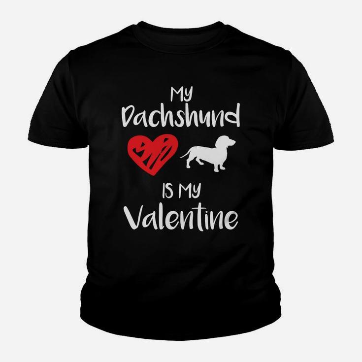 My Dachshund Is My Valentine Valentines Day Dog Gift Kid T-Shirt