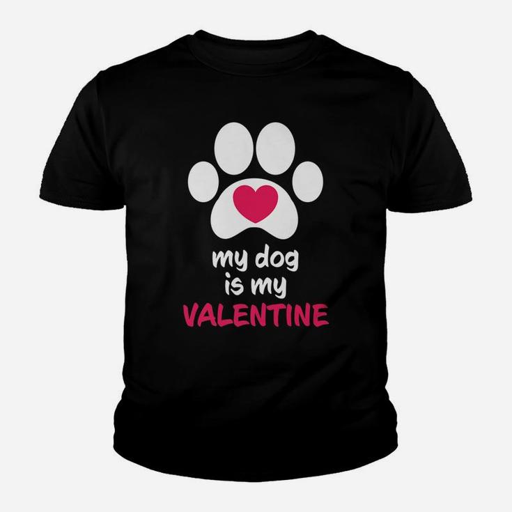 My Dog Is My Valentine Dogs Paws Cute Valentine Gift Kid T-Shirt