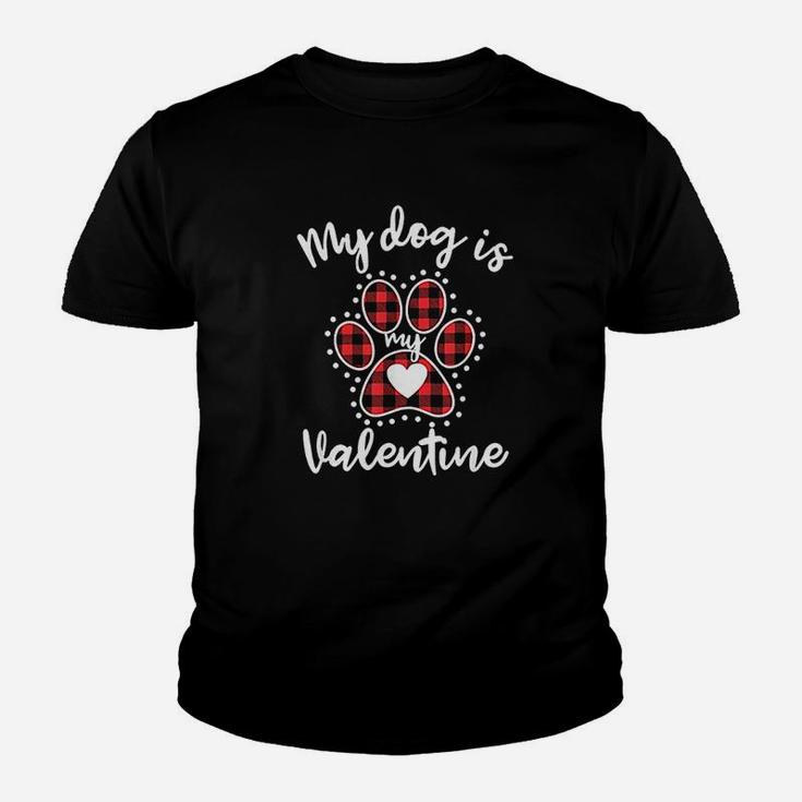 My Dog Is My Valentine Gift For Dog Lover Kid T-Shirt