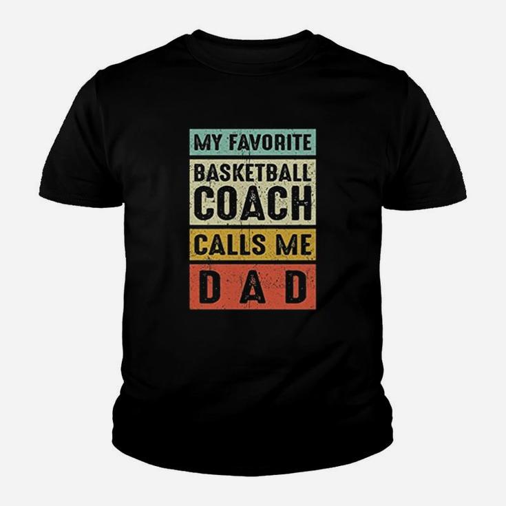 My Favorite Basketball Coach Calls Me Dad Kid T-Shirt