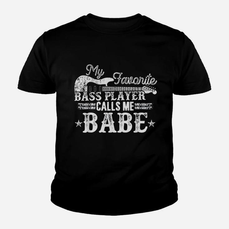 My Favorite Bass Player Calls Me Babe Partner Gift Kid T-Shirt