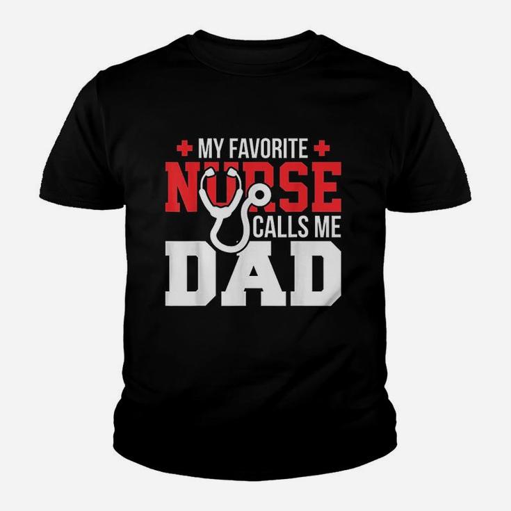 My Favorite Nurse Calls Me Dad Day Nursing Kid T-Shirt