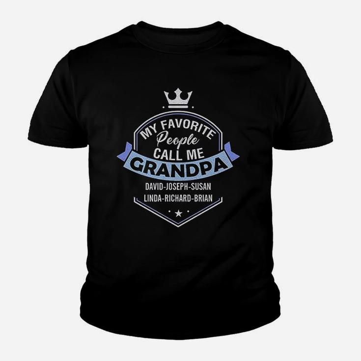 My Favorite People Call Me Grandpa With Grandkids Name Fathers Day Outfits Kid T-Shirt