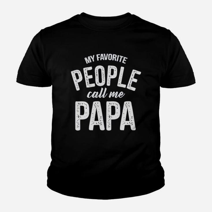 My Favorite People Call Me Papa Funny Kid T-Shirt