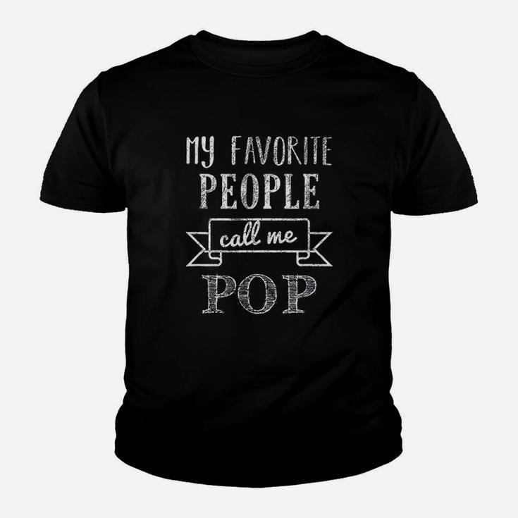 My Favorite People Call Me Pop Father Day Kid T-Shirt
