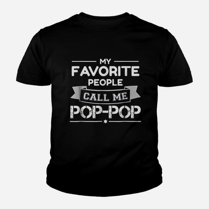 My Favorite People Call Me Pop Pop Fathers Day Gift Kid T-Shirt