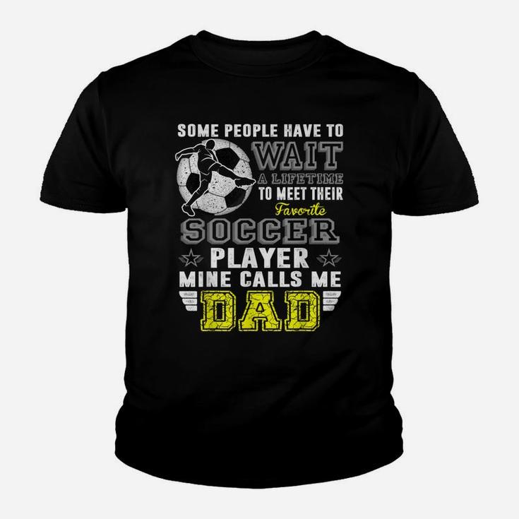 My Favorite Soccer Player Calls Me Dad Father Day Kid T-Shirt