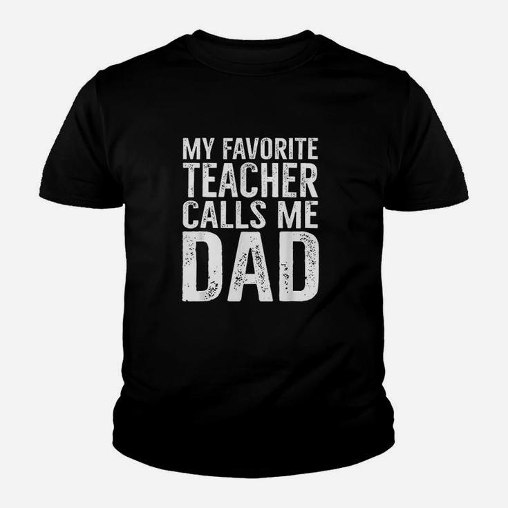My Favorite Teacher Calls Me Dad Kid T-Shirt