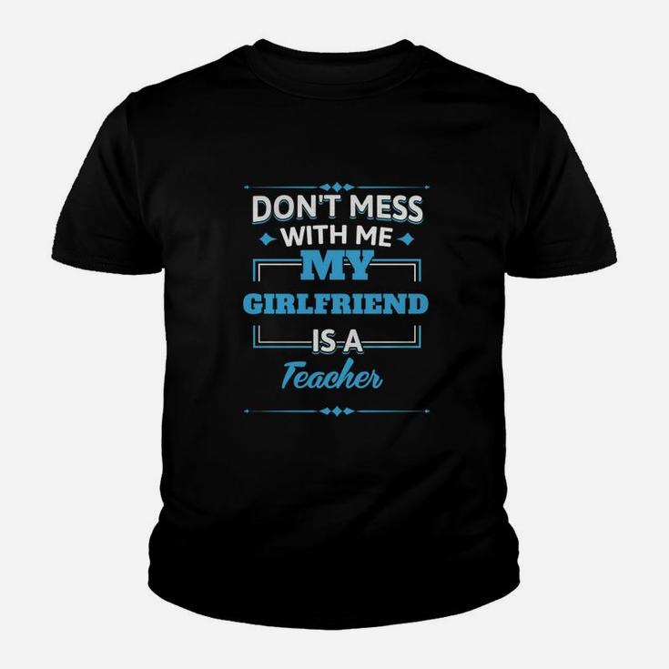 My Girlfriend Is A Teacher Funny Gift For Boyfriend From Girlfriend Kid T-Shirt