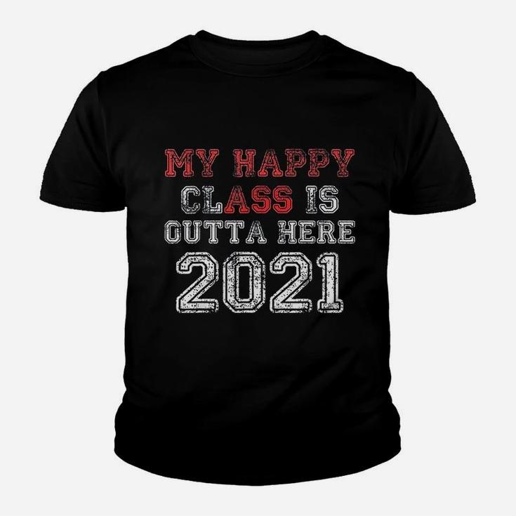 My Happy Class Is Outta Here 2021 Funny Graduation Kid T-Shirt
