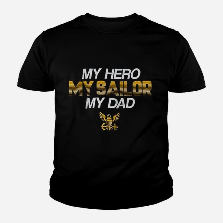 My Hero My Sailor My Dad Us Navy Kid T-Shirt