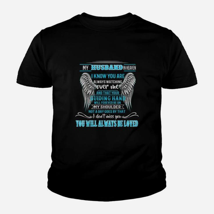 My Husband In Heaven I Know You Are Always Watching Over Me Kid T-Shirt