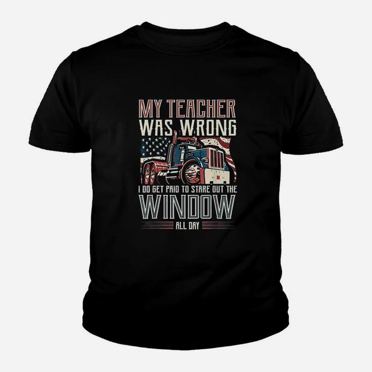 My Teacher Was Wrong I Do Get Paid Funny Truck Driver Gift Kid T-Shirt