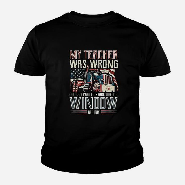My Teacher Was Wrong I Do Get Paid Funny Truck Driver Kid T-Shirt