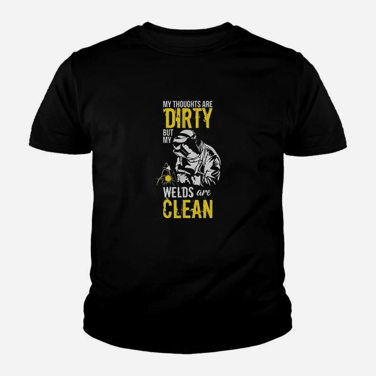 My Thoughts Are Dirty But My Welds Are Clean Kid T-Shirt