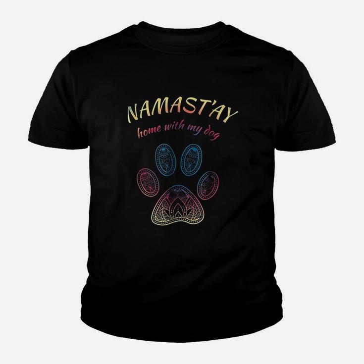 Namastay Home With My Dog Kid T-Shirt