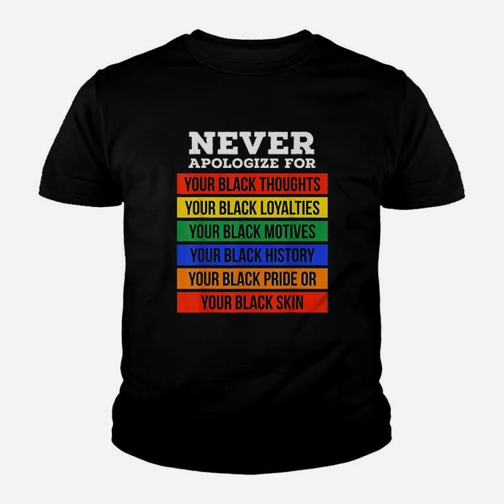 Never Apologize For Your Blackness Black History Month Kid T-Shirt