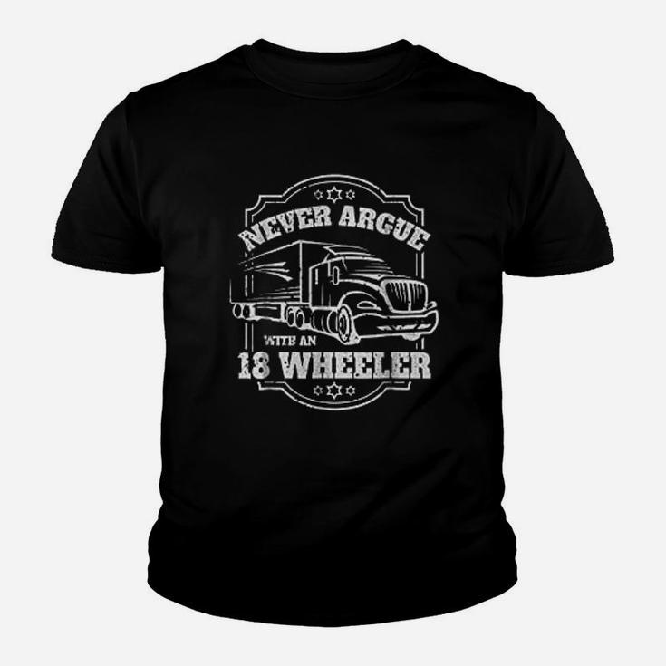 Never Argue With An 18 Wheeler Truck Trucker Kid T-Shirt