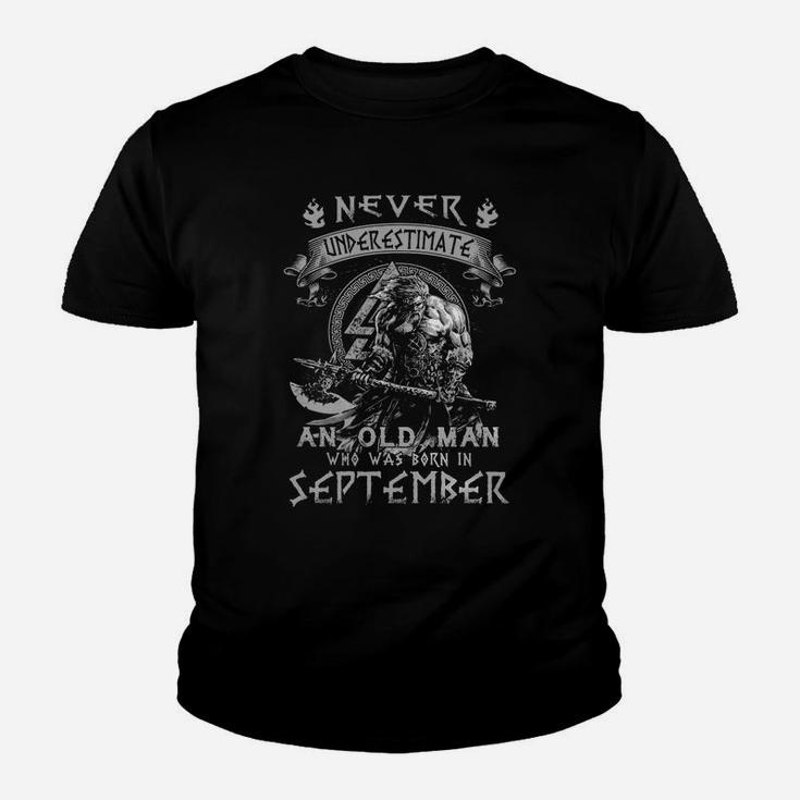 Never Underestimate An Old Man Who Was Born In September Kid T-Shirt