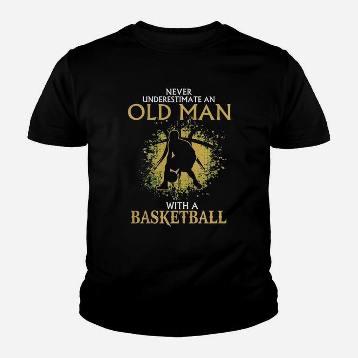 Never Underestimate An Old Man With A Basketball Shirt Kid T-Shirt