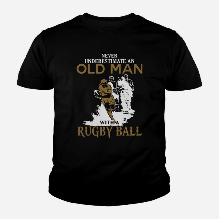 Never Underestimate An Old Man With A Rugby Ball Kid T-Shirt