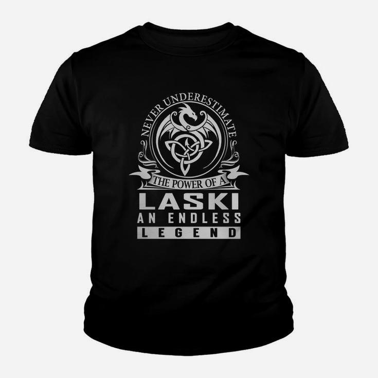 Never Underestimate The Power Of A Laski An Endless Legend Name Shirts Youth T-shirt