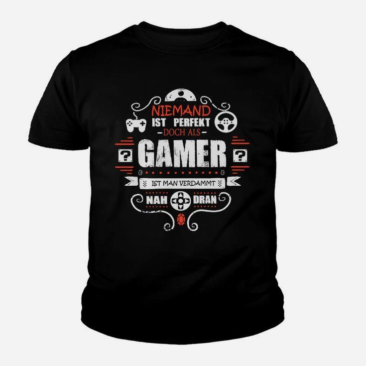 Niemand Ist Perfekt Doch Als Gamer Kinder T-Shirt