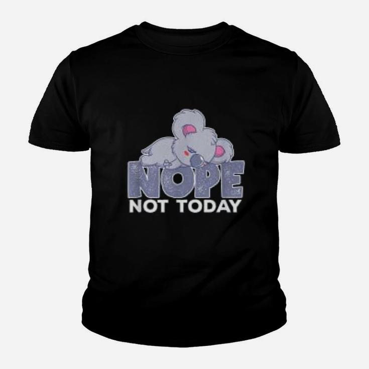 Nope Not Today Sleeping Koala Bear Animal Kid T-Shirt
