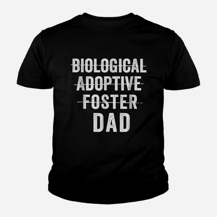 Not Biological Adoptive Foster Just Dad Shirt Fathers Day Kid T-Shirt