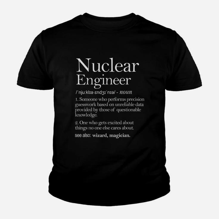 Nuclear Engineer Definition Nuclear Engineering Kid T-Shirt