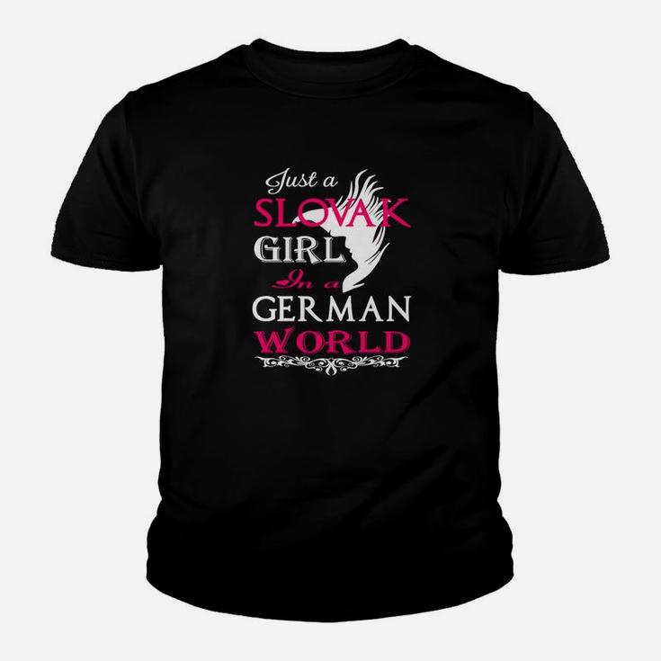 Nur Ein Slowakisches Mädchen In Einem Deutschen Welt- Kinder T-Shirt