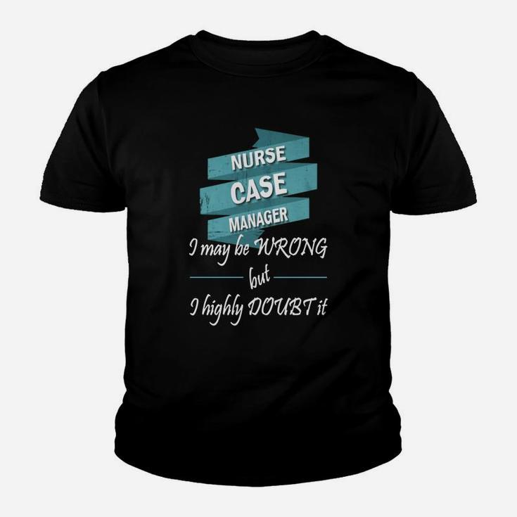 Nurse Case Manager - Nurse Case Manager Kid T-Shirt