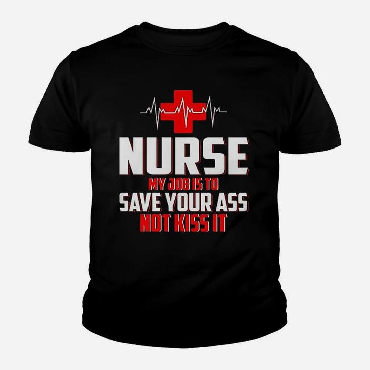 Nurse My Job Is To Save Not Kiss It Kid T-Shirt