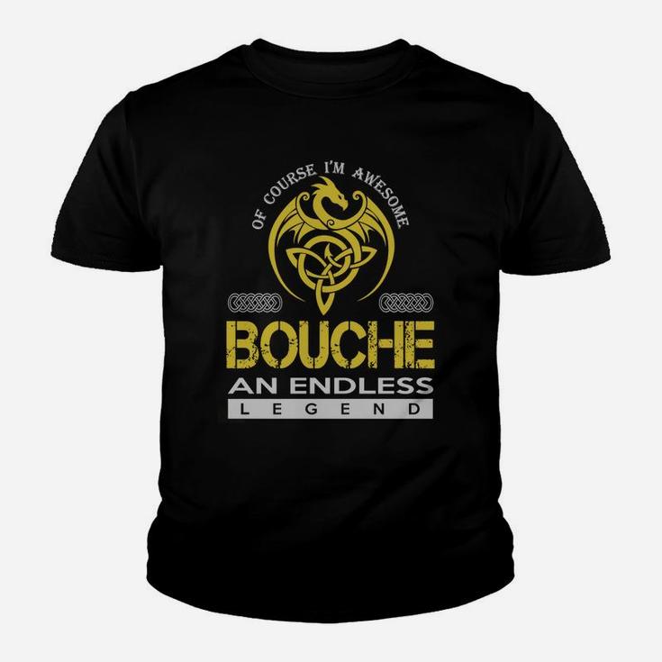 Of Course I'm Awesome Bouche An Endless Legend Name Shirts Kid T-Shirt
