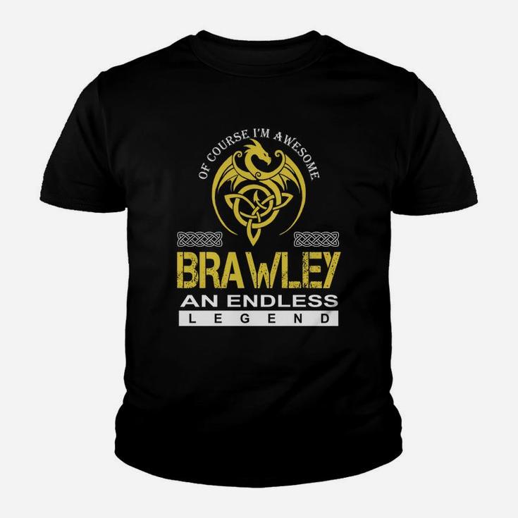 Of Course I'm Awesome Brawley An Endless Legend Name Shirts Kid T-Shirt