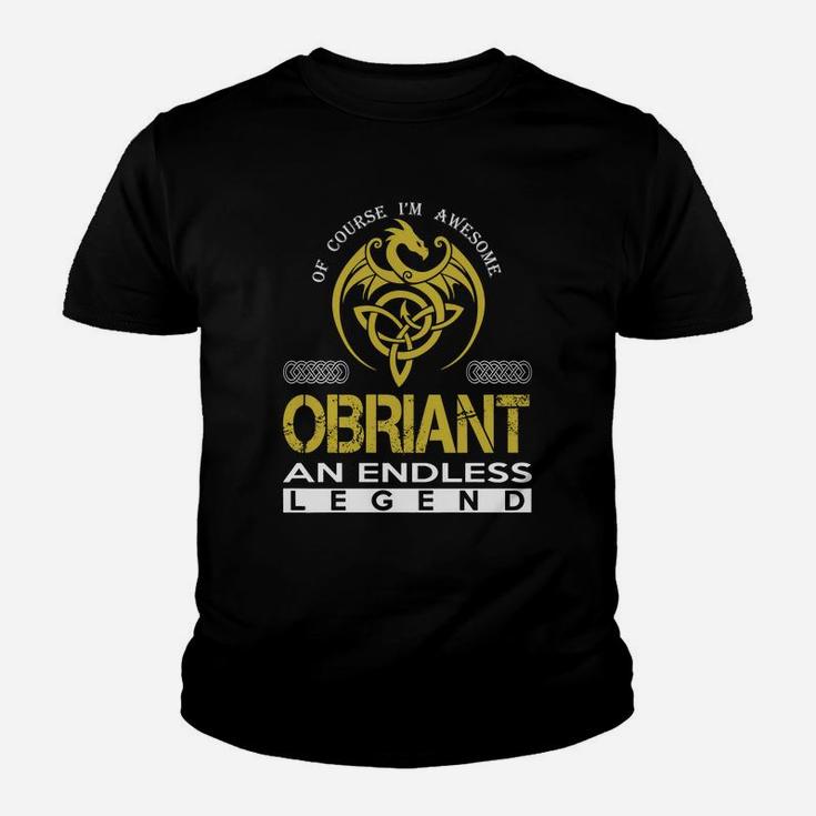 Of Course I'm Awesome Obriant An Endless Legend Name Shirts Kid T-Shirt