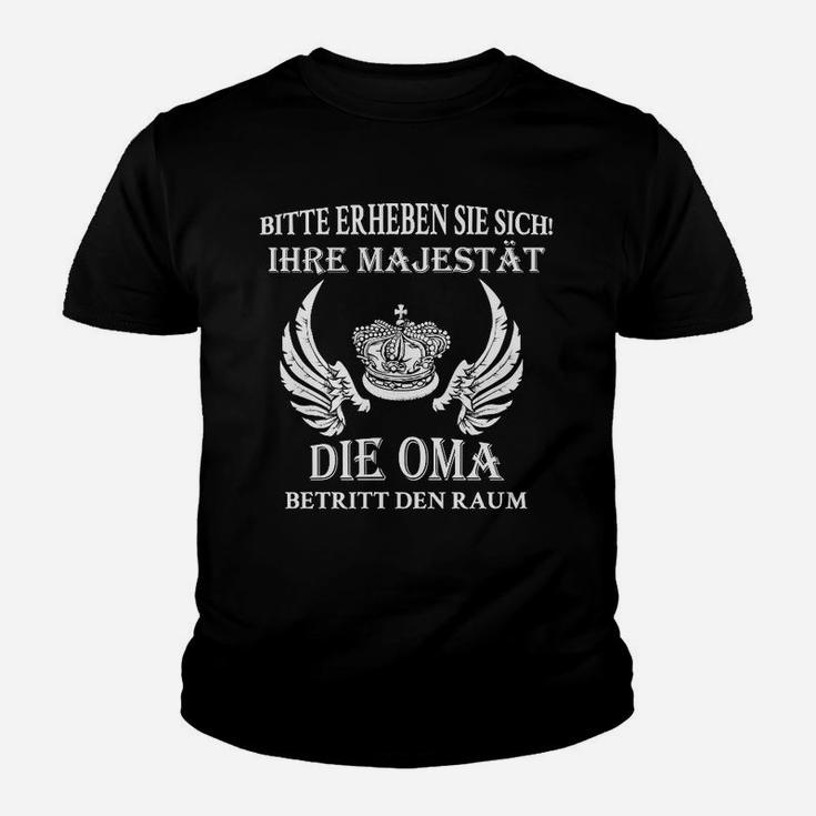 Oma Majestät Nur Noch 2 Tage Verfügbar Kinder T-Shirt