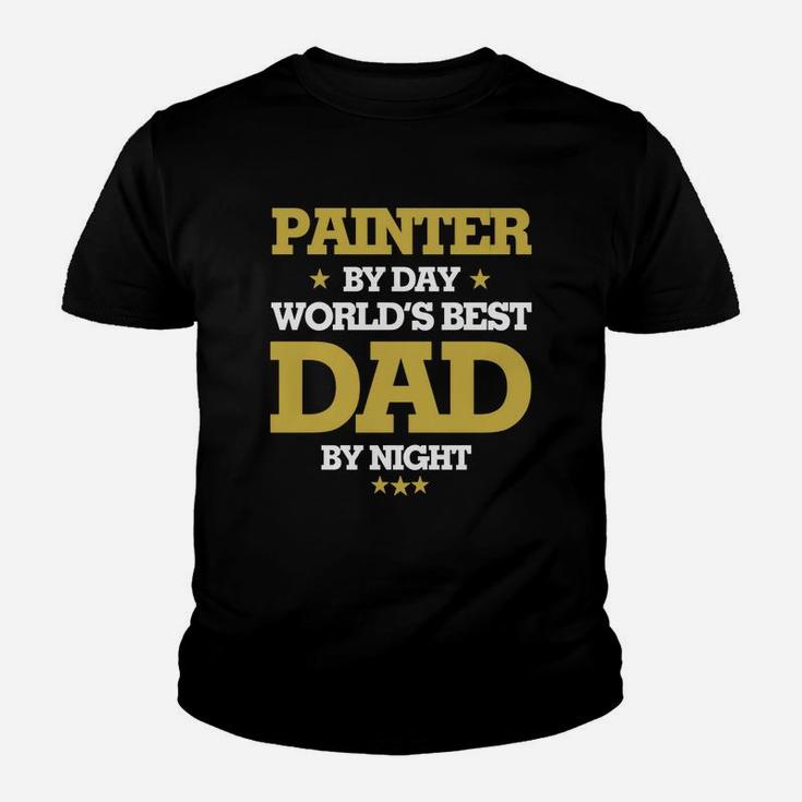 Painter By Day Worlds Best Dad By Night, Painter Shirts, Painter T Shirts, Father Day Shirts Kid T-Shirt