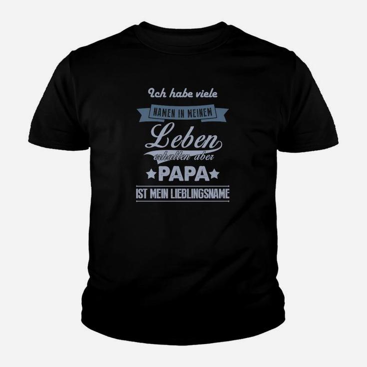 Papa Ist Mein Lieblingsname Kinder T-Shirt