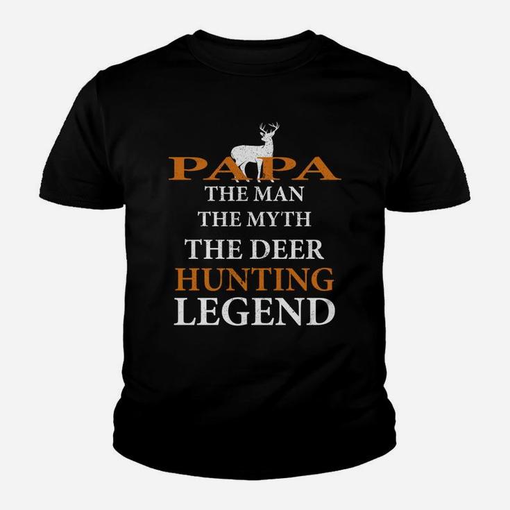 Papa The Man The Myth The Hunting Legend Best Gift For Grandpa Kid T-Shirt