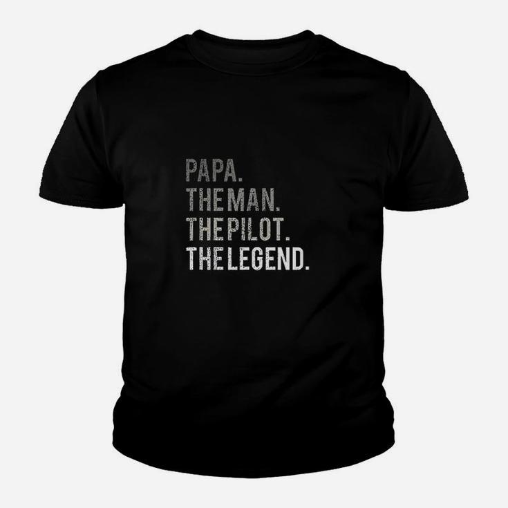 Papa The Man The Pilot The Legend Aviation Dad Gift Kid T-Shirt