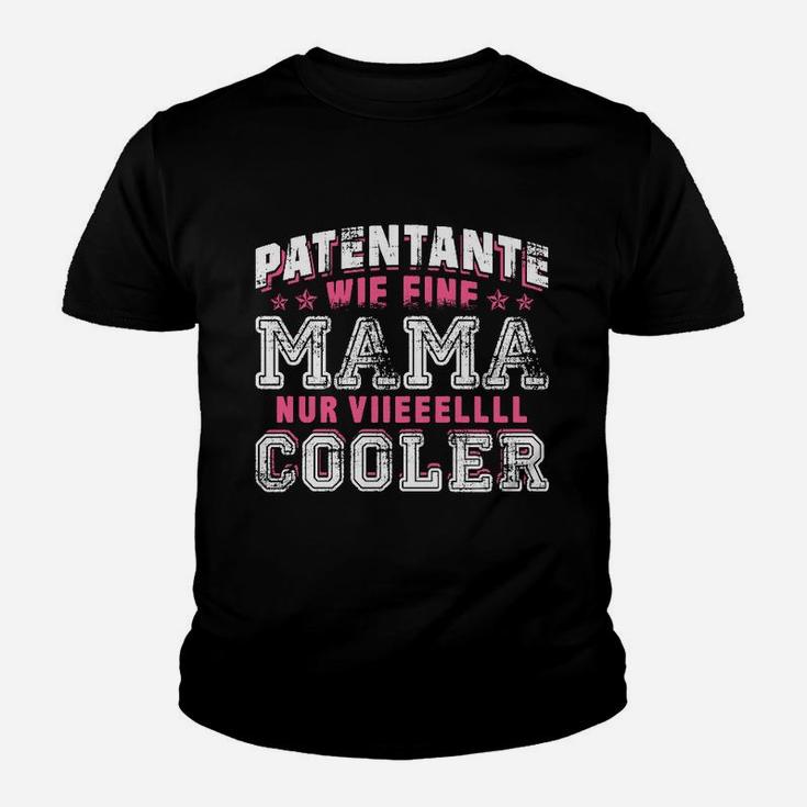 Patentante Wie Eine Mama Kinder T-Shirt