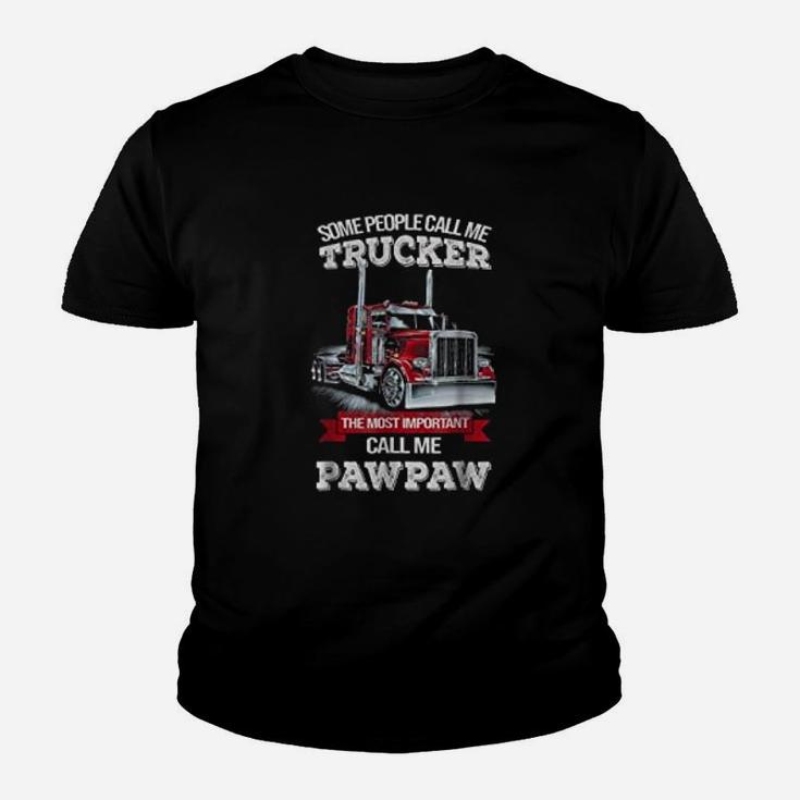 Pawpaw Trucker The Most Important Call Me Trucker Kid T-Shirt
