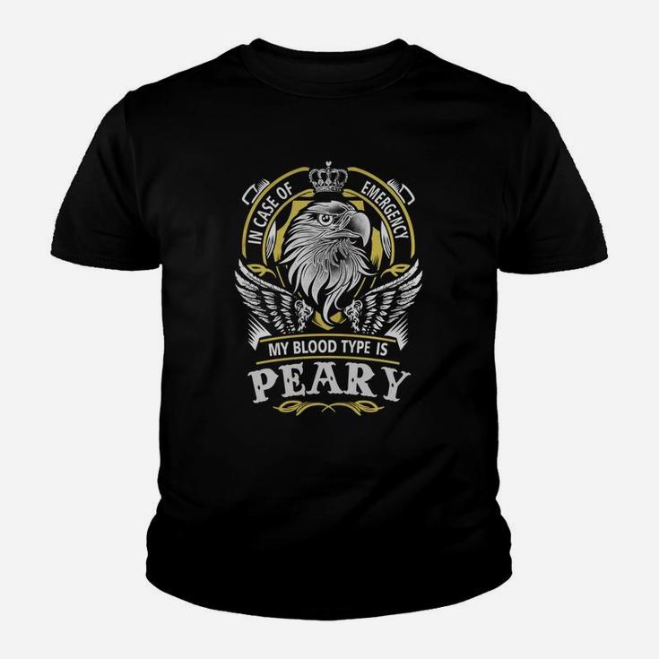 Peary In Case Of Emergency My Blood Type Is Peary -peary T Shirt Peary Hoodie Peary Family Peary Tee Peary Name Peary Lifestyle Peary Shirt Peary Names Kid T-Shirt
