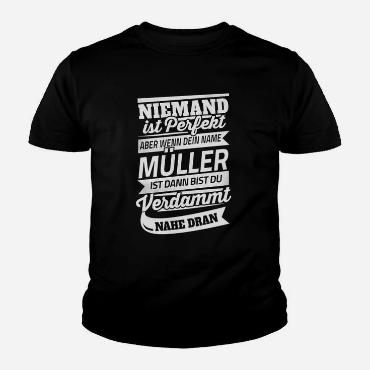 Personalisiertes Müller Kinder Tshirt, Spruch Niemand ist Perfekt - Schwarz