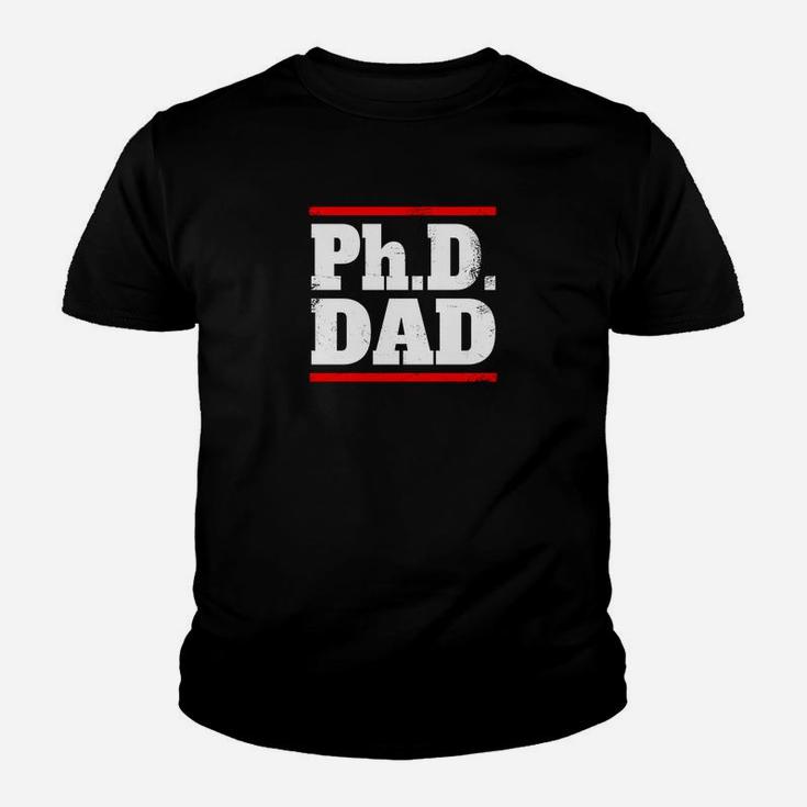 Phd Dad Shirt Doctorate Graduation Fathers Day Gift Kid T-Shirt