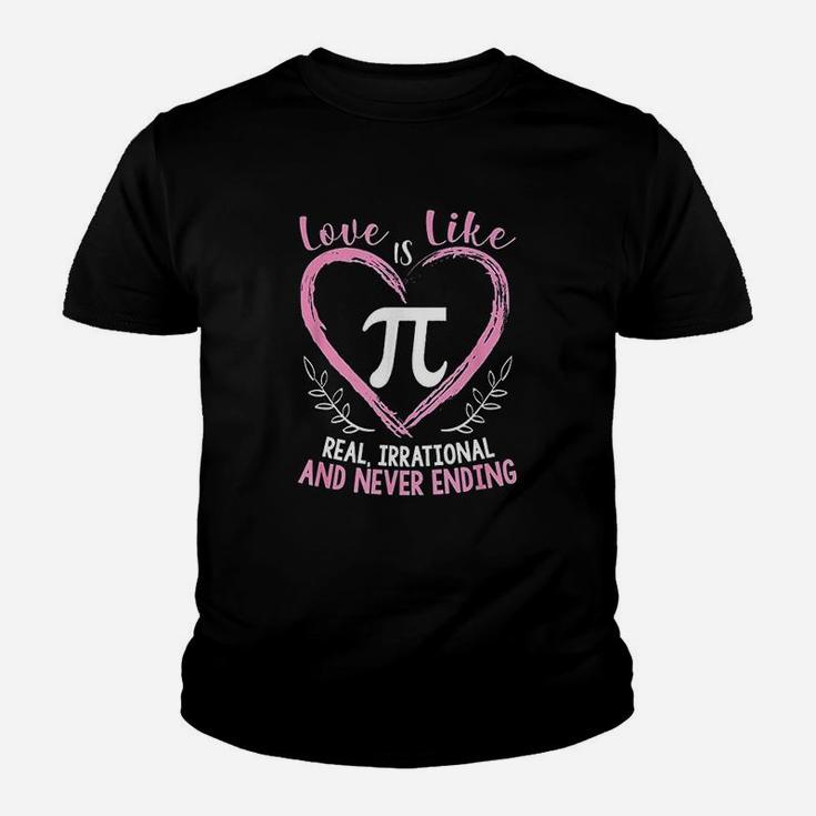 Pi Day Love Is Like Pi Mathematics Teacher Nerd Kid T-Shirt