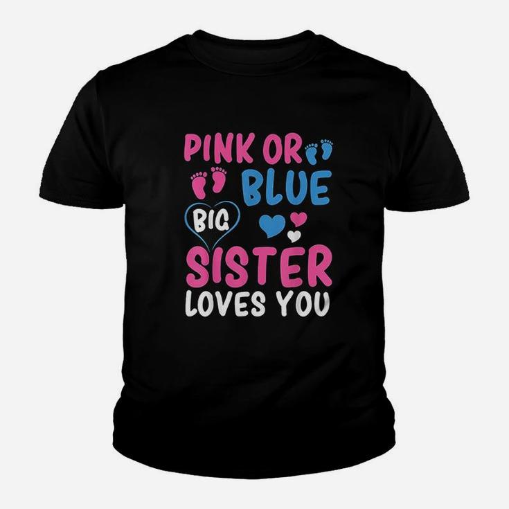 Pink Or Blue Big Sister Loves You Kid T-Shirt