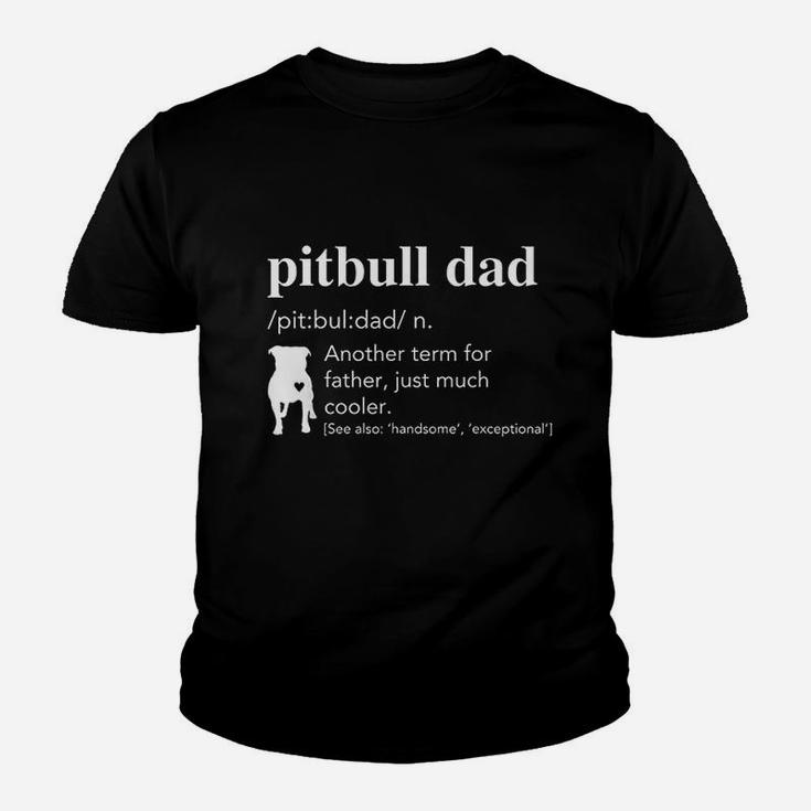 Pitbull Dad Definition Funny Gift For Father Or Dad Kid T-Shirt