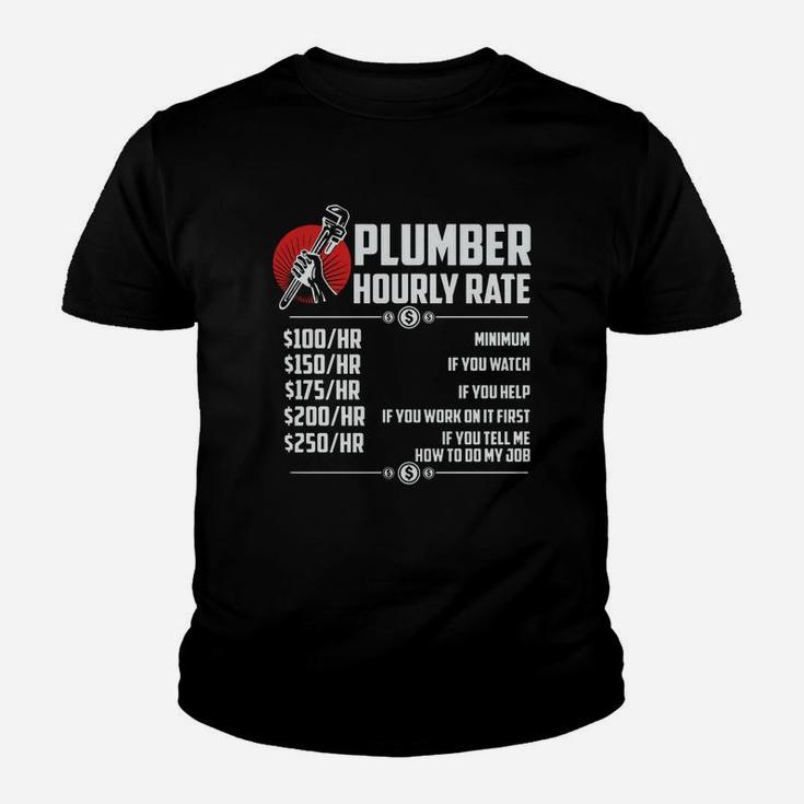 Plumber Hourly Rate Funny Plumber Kid T-Shirt
